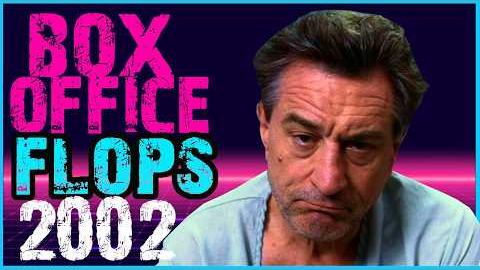 The Biggest Comedy Movie Failures of  2002