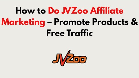How to Do JVZoo Affiliate Marketing 2026 – Promote Products & Free Traffic