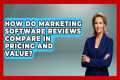 How Do Marketing Software Reviews