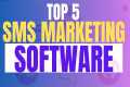 Best SMS Marketing Software 2025: Top 