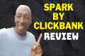 Spark By Clickbank Review - Is Spark