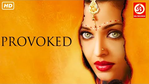 Provoked (Full HD) - Full Hollywood Movie | Aishwarya Rai | Nandita Das | Naveen Andrews | New Movie