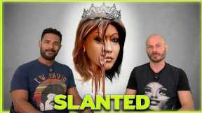 SLANTED Movie Review **SPOILER ALERT**