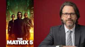 The Matrix 5 – Movie Review by David Miller