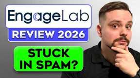 EngageLab Review - (2026) I Tested This Email Marketing Tool - Can It Keep Emails Out of Spam?