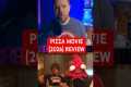 Pizza Movie (2026) Quick Review