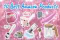 10 Best Amazon Products | Top Rated