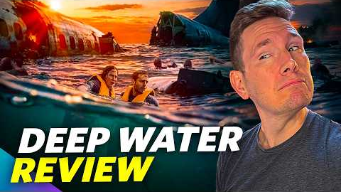 Deep Water - Movie Review