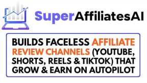 SuperAffiliatesAI Review, Demo, Webinar, Bundle - Faceless Affiliate Video Review Channel Maker