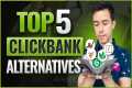 These 5 ClickBank Alternatives will