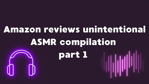 Amazon reviews ASMR compilation part 1 💤💕 sleepy triggers| unintentional ASMR 