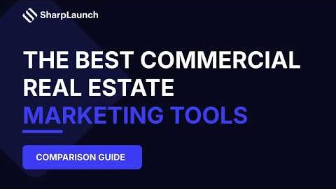 Commercial Real Estate Marketing Tools: 12 of the Best Tools Compared