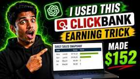 I Used This ClickBank Earning Trick & Made $152 😱