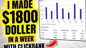 I Made $1,800 in ONE Week With ClickBank!  (Proof)